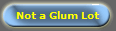 Not a Glum Lot
